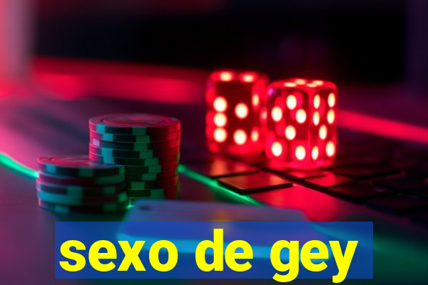 sexo de gey